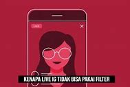 Kenapa Filter Ig Tidak Bisa Dipakai